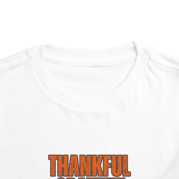 Thankful, Grateful & Extra Full Family Thanksgiving 2024 Toddler Short Sleeve Tee - Image 3