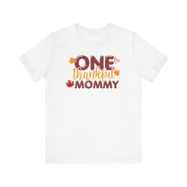 One Thankful Mommy Unisex Jersey Tee